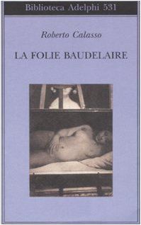 La folie Baudelaire