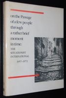 On the Passage of a Few People Through a Rather Brief Moment in Time