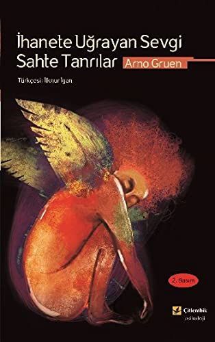 İhanete uğrayan sevgi - sahte tanrılar