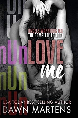 UnLove Me - the Angels Warriors Complete Trilogy