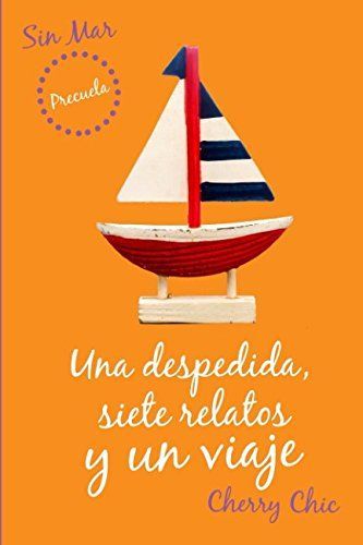 Una Despedida, Siete Relatos y un Viaje