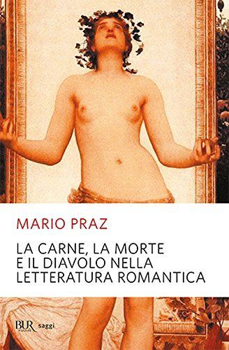 La carne, la morte e il diavolo nella letteratura romantica