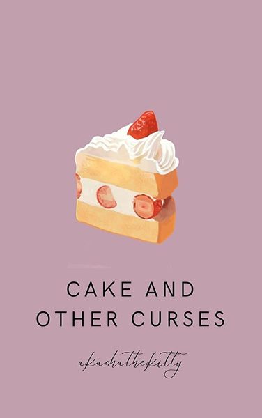 Cake and Other Curses