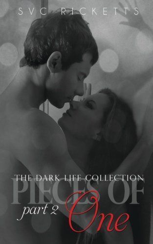 Pieces of One, Part 2 (the Dark Life Collection #2)