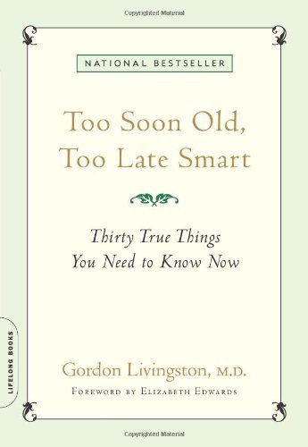 Too Soon Old, Too Late Smart