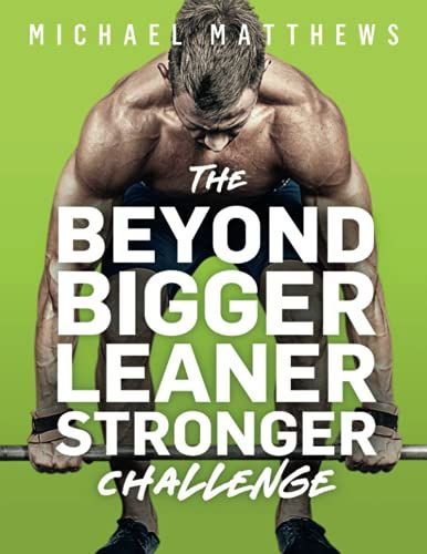 The Beyond Bigger Leaner Stronger Challenge