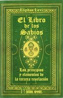 El libro de los sabios : los principios y elementos de la tercera revelación