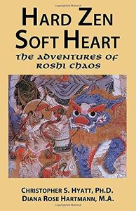 Hard Zen, Soft Heart