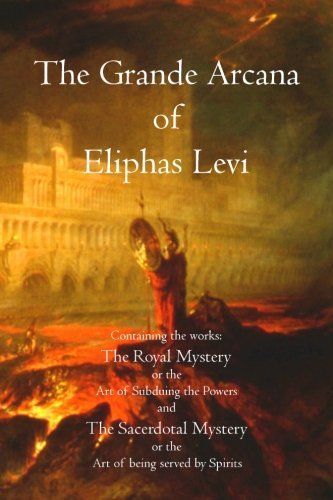 The Grande Arcana of Eliphas Levi