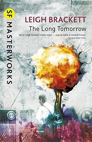 The long tomorrow