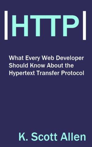 What Every Web Developer Should Know About HTTP