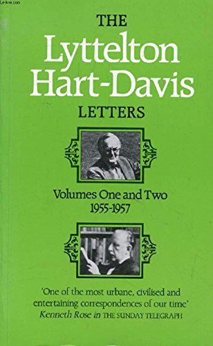 The Lyttelton Hart-Davis Letters: Volumes 1 and 2: 1955-57