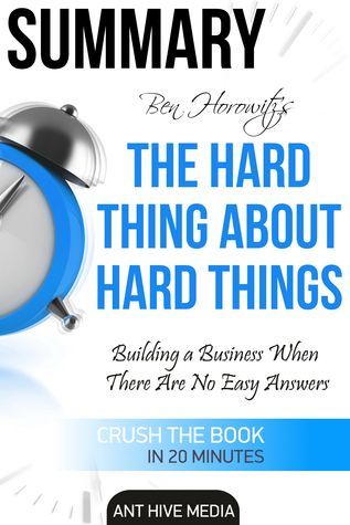 Ben Horowitz’s The Hard Thing About Hard Things