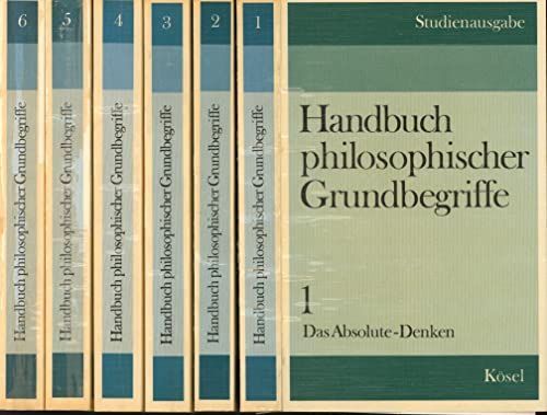 Handbuch philosophischer Grundbegriffe, 6 Bde