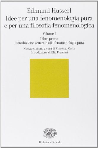 Idee per una fenomenologia pura e per una filosofia fenomenologica