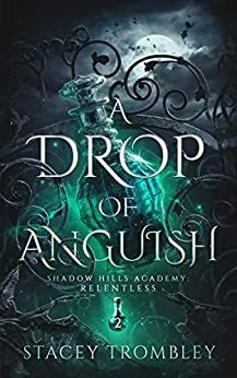 A Drop of Anguish (Shadow Hills Academy