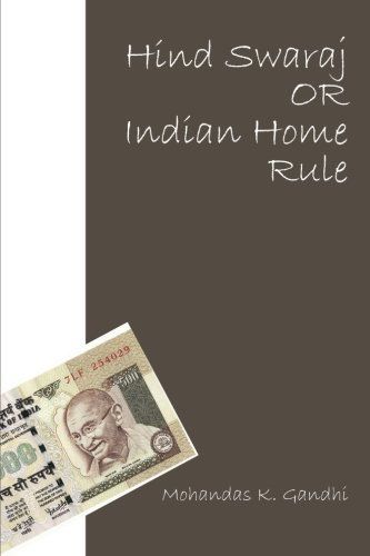 Hind Swaraj Or Indian Home Rule