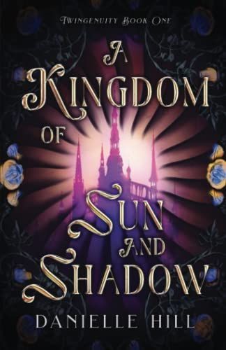 A Kingdom of Sun and Shadow