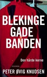 Blekingegadebanden - Den hårde kerne