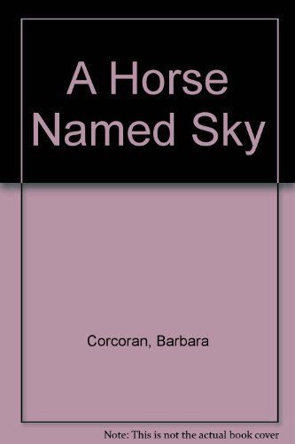 A Horse Named Sky