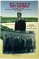 My name's not George: The story of the Brotherhood of Sleeping Car Porters