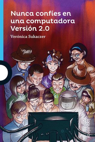Nunca confíes en una computadora. Versión 2.0