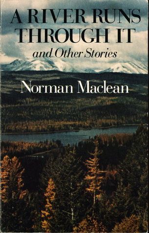 A River Runs Through It, and Other Stories