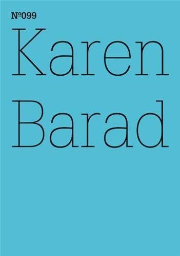 Karen Barad : What Is the Measure of Nothingness : Infinity, Virtuality, Justice : 100 Notes, 100 Thoughts