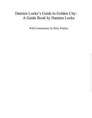 Damien Locke's Guide to Golden City