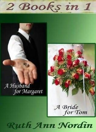 A Bride for Tom AND A Husband for Margaret
