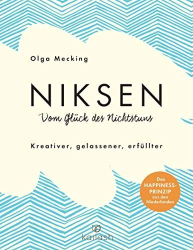 Niksen - Die Kunst des Nichtstuns