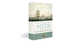 Das unendliche Meer - Die große Weltgeschichte der Ozeane