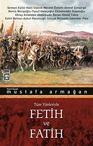 Tüm yönleriyle fetih ve Fatih