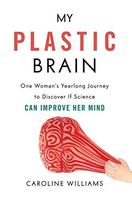 My plastic brain