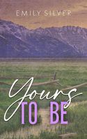 Yours To Be