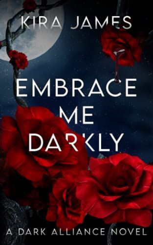 Embrace Me Darkly