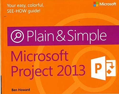 Microsoft Project 2013 plain & simple