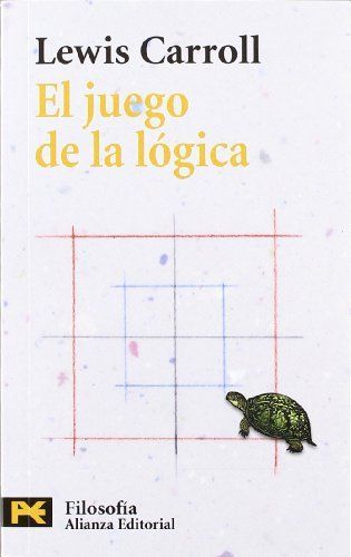 El Juego De La Logica Y Otros Escritos