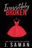 Irresistibly Broken: Special Edition Cover