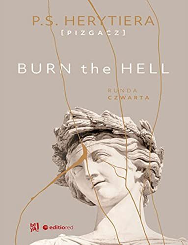 Burn the hell