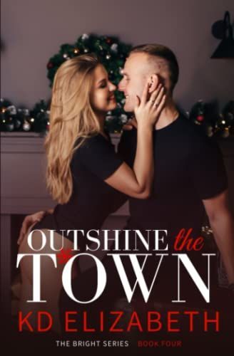 Outshine the Town