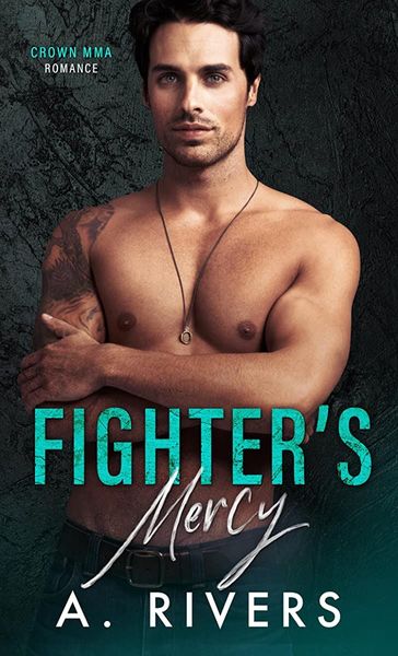 Fighter's Mercy (Crown MMA Romance