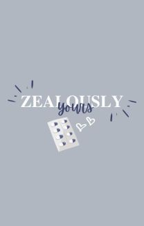Zealously Yours
