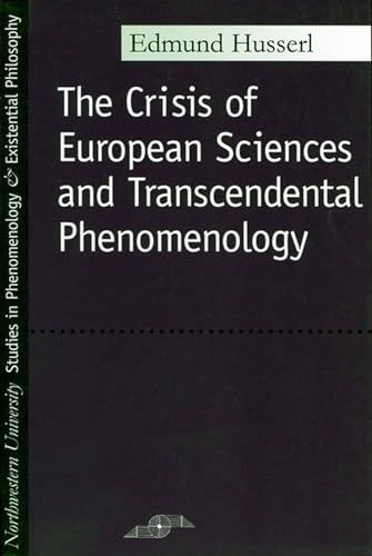 The Crisis of European Sciences and Transcendental Phenomenology