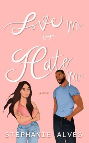 Love Me Or Hate Me - An Enemies to Lovers Best Friends Brother Romance