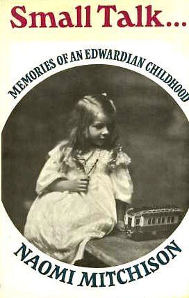 Small Talk--: Memories of an Edwardian Childhood