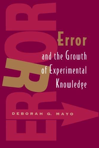 Error and the Growth of Experimental Knowledge