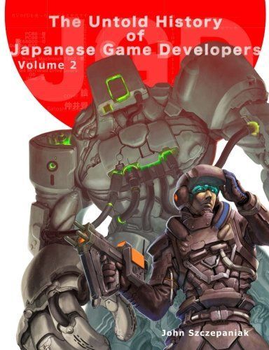 The Untold History of Japanese Game Developers Volume 2