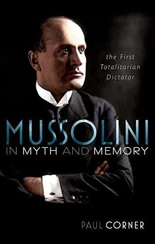 Mussolini in Myth and Memory