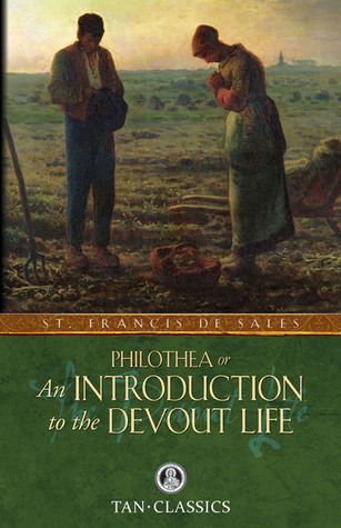 Philothea or an Introduction to the Devout Life
